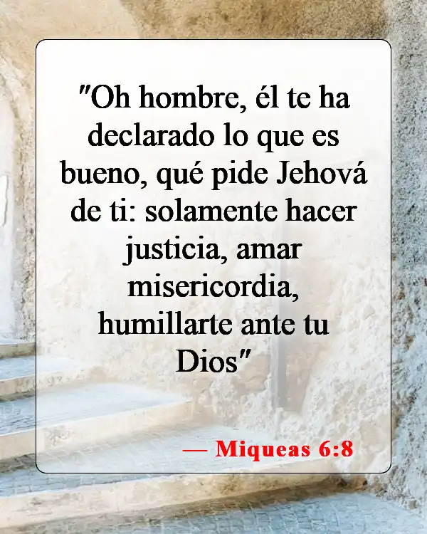 Versículos de la Biblia sobre Proveer para los Necesitados (Miqueas 6:8)