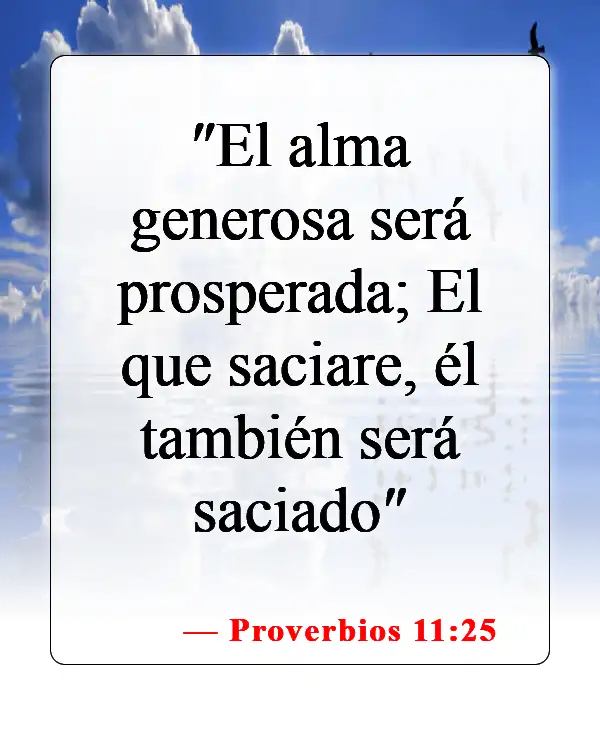 Versículos de la Biblia sobre cómo tratar a tu prójimo (Proverbios 11:25)