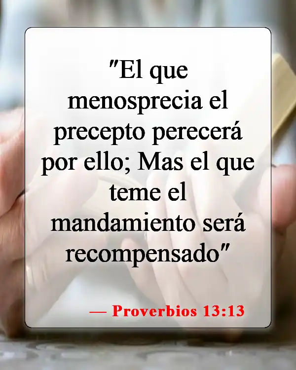 Versículos de la Biblia sobre seguir instrucciones (Proverbios 13:13)