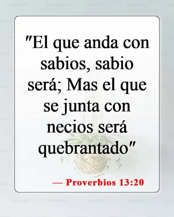 Versículos de la Biblia sobre la familia y los amigos (Proverbios 13:20)