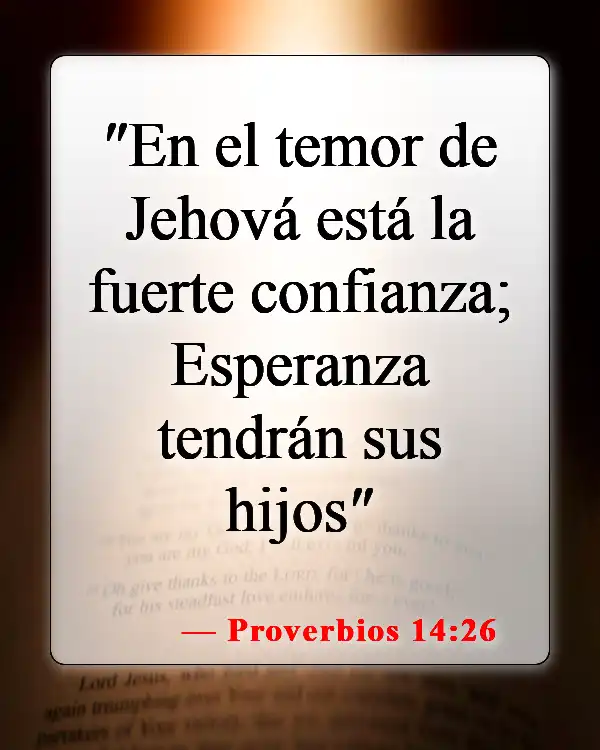 Versículos de la Biblia sobre la confianza en el Señor (Proverbios 14:26)