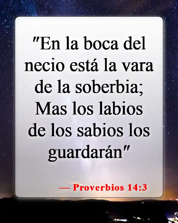 Versículos de la Biblia sobre las malas palabras (Proverbios 14:3)