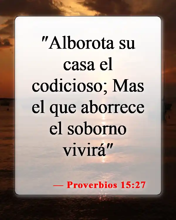 Versículos bíblicos sobre la codicia (Proverbios 15:27)