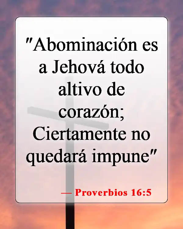 Versículos de la Biblia sobre los que buscan atención (Proverbios 16:5)