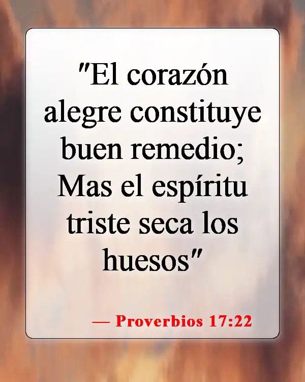 Versículos bíblicos sobre el cuidado de tu cuerpo (Proverbios 17:22)