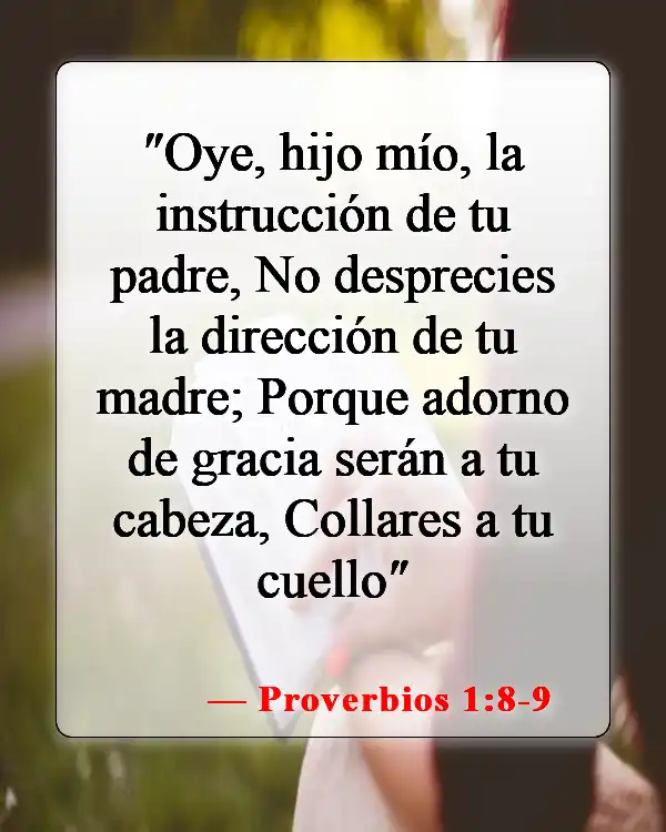 Versículos de la Biblia sobre el cuidado de los padres ancianos (Proverbios 1:8-9)