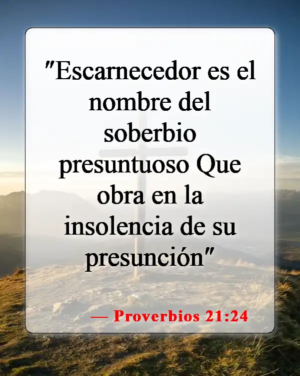 Versículos de la Biblia sobre llamar a alguien necio (Proverbios 21:24)
