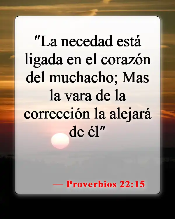 Versículos bíblicos sobre la disciplina de los hijos (Proverbios 22:15)