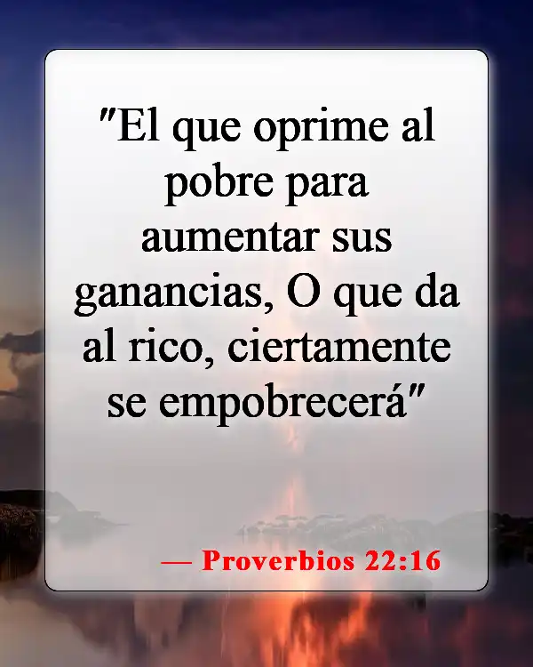 Versículos de la Biblia sobre superar la avaricia (Proverbios 22:16)