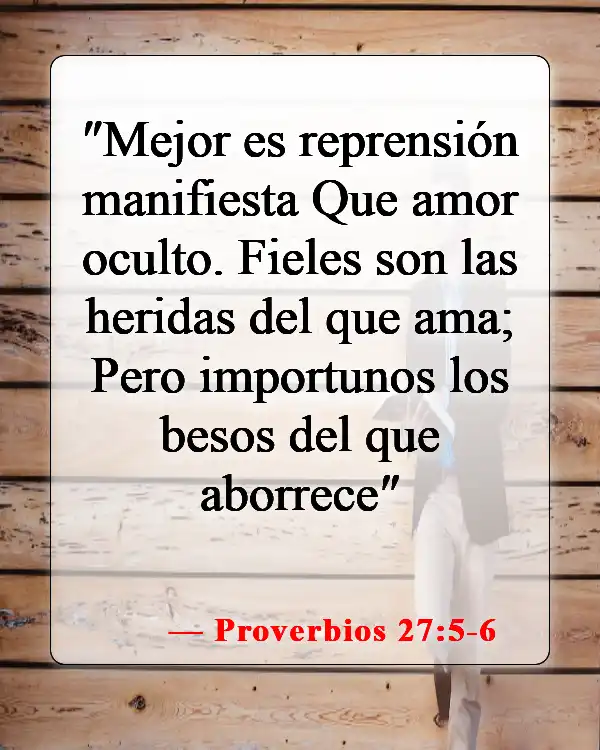 Versículos de la Biblia sobre abandonar amigos (Proverbios 27:5-6)