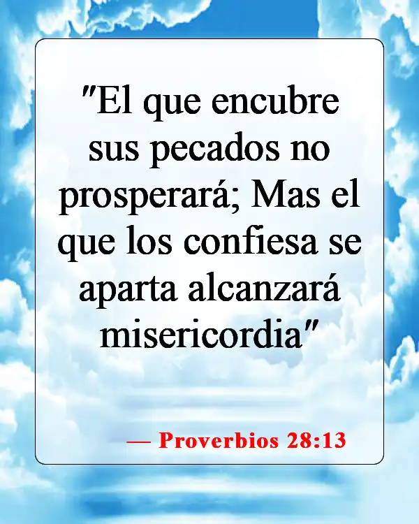 Versículos de la Biblia sobre poner excusas (Proverbios 28:13)