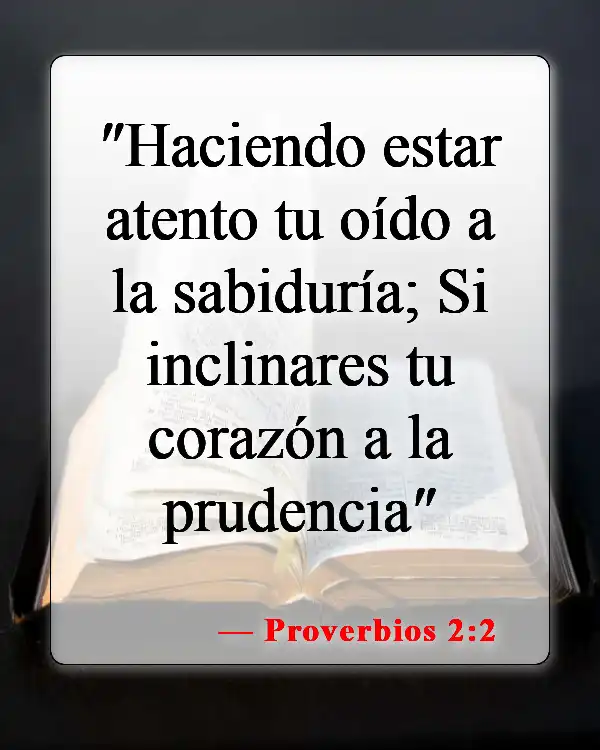 Versículos bíblicos sobre tomar la decisión correcta (Proverbios 2:2)