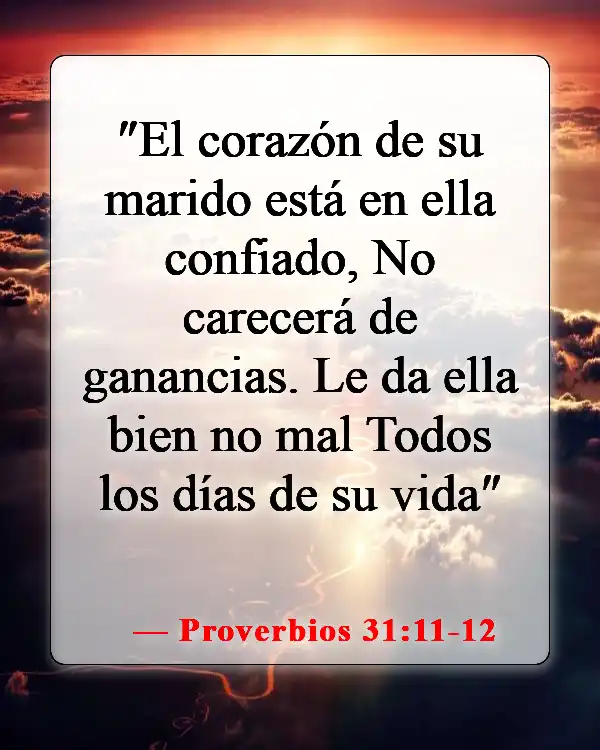 Versículos de la Biblia sobre honrar a tu esposo (Proverbios 31:11-12)