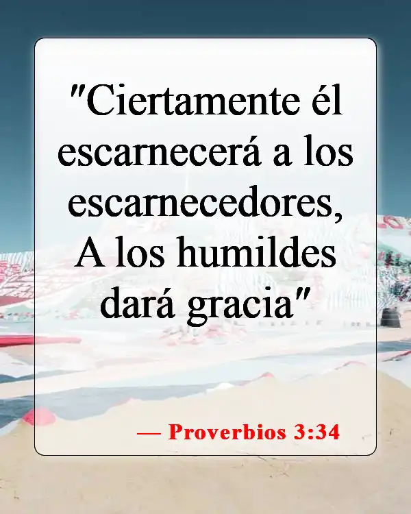 Versículos de la Biblia sobre los que buscan atención (Proverbios 3:34)