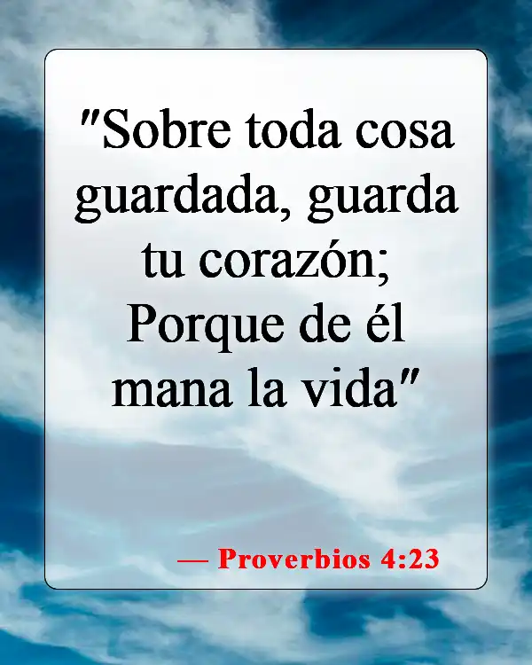 Versículos de la Biblia sobre el consumo de drogas (Proverbios 4:23)