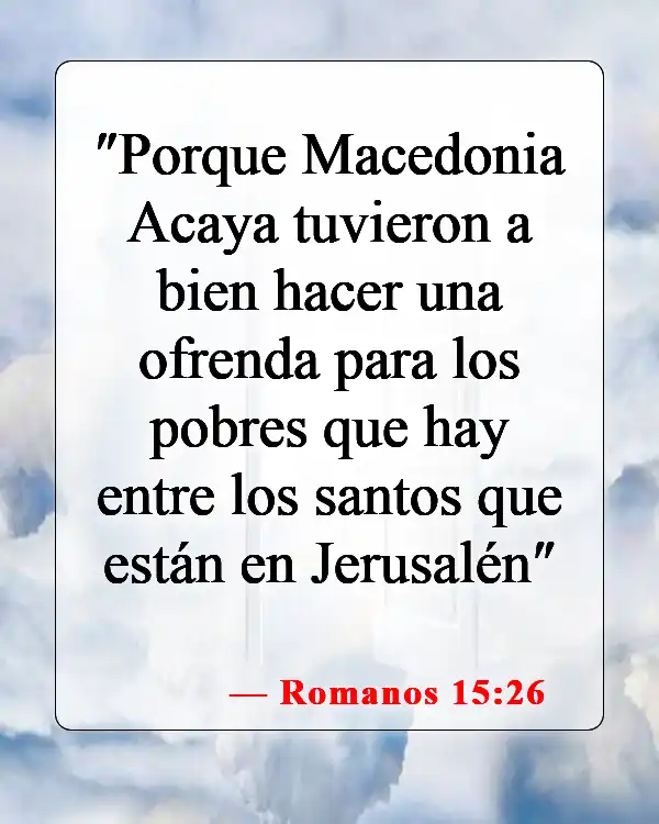 Versículos de la Biblia sobre Proveer para los Necesitados (Romanos 15:26)