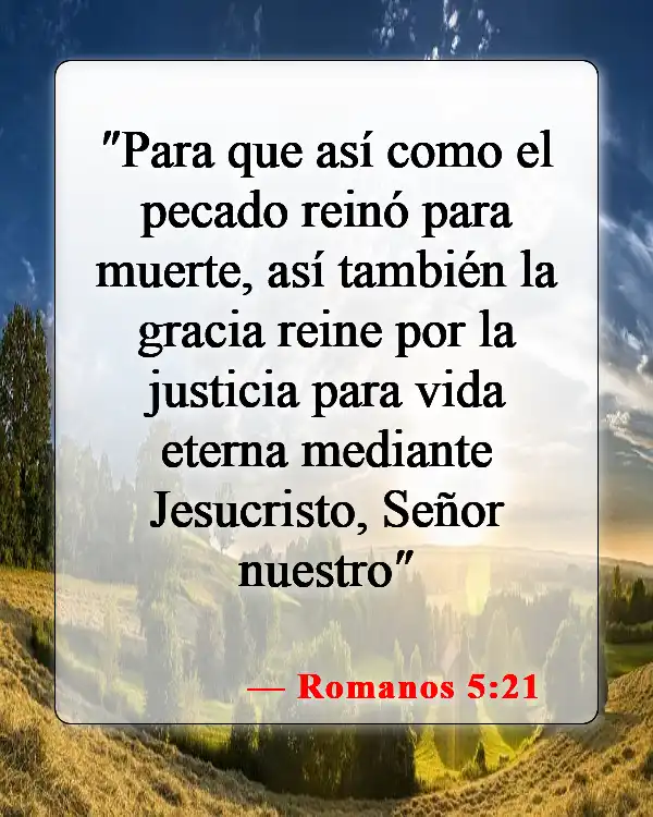Versículos bíblicos sobre la vida eterna (Romanos 5:21)