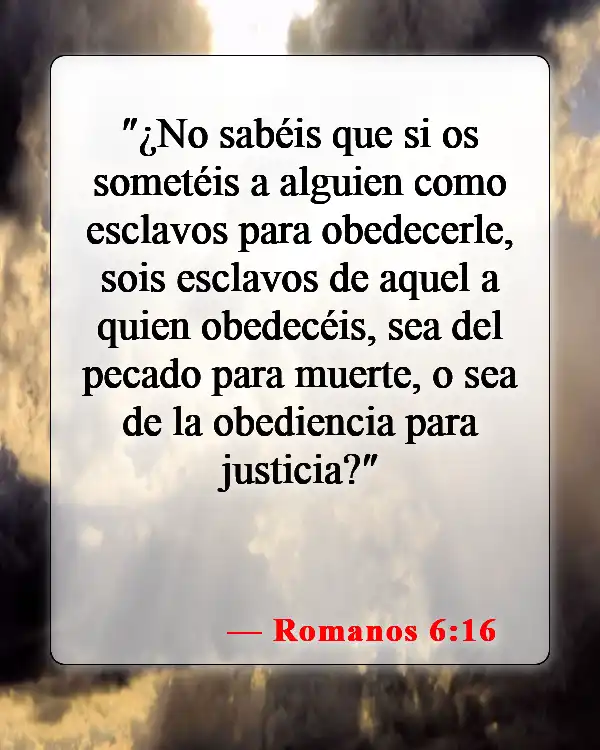 Versículos de la Biblia sobre obedecer la voluntad de Dios (Romanos 6:16)