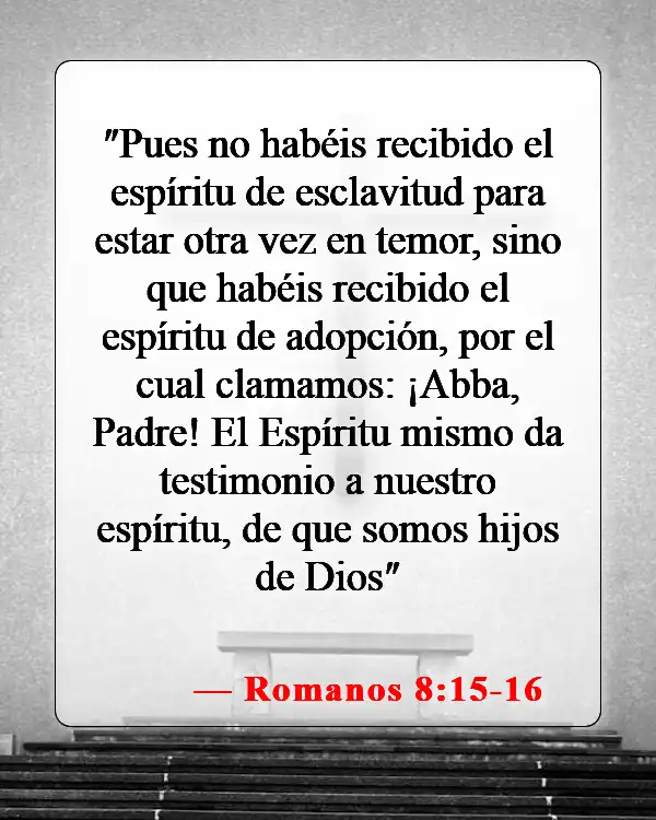 Versículos de la Biblia sobre hermanos y hermanas en Cristo (Romanos 8:15-16)