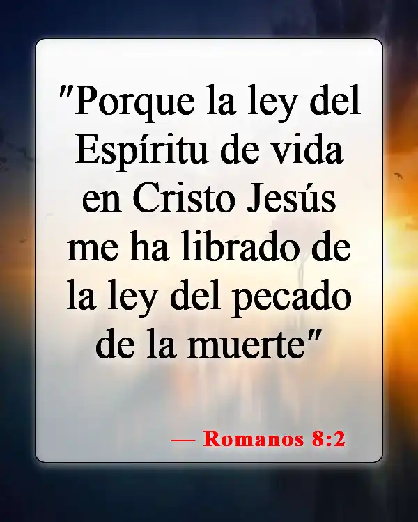 Versículos de la Biblia sobre la Nueva Vida (Romanos 8:2)