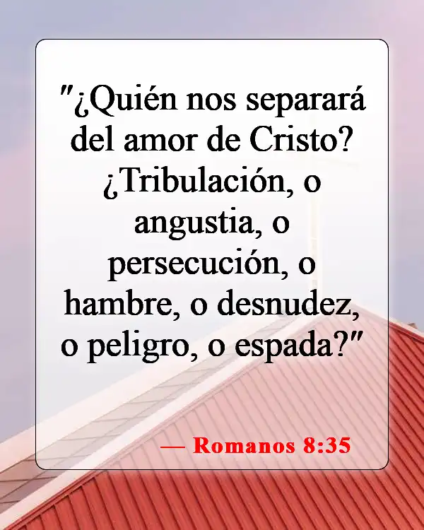 Versículos de la Biblia sobre el amor de Dios por mí (Romanos 8:35)