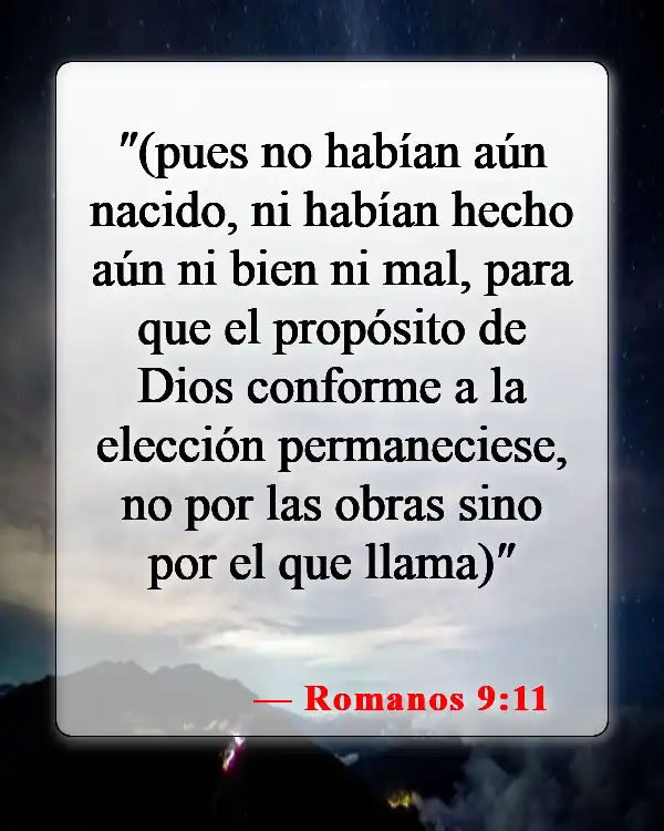 Versículos bíblicos sobre la elección y la predestinación (Romanos 9:11)