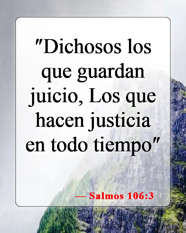 Versículos de la Biblia sobre hacer lo correcto (Salmos 106:3)