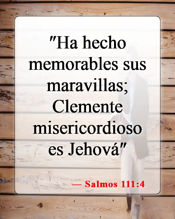 Versículos de la Biblia sobre la compasión (Salmos 111:4)