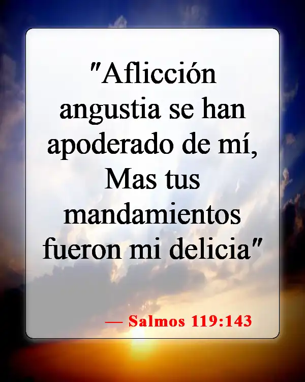 Versículos bíblicos sobre la aflicción (Salmos 119:143)