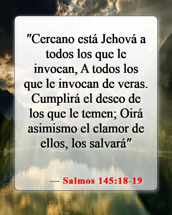 Versículos bíblicos sobre el miedo (Salmos 145:18-19)