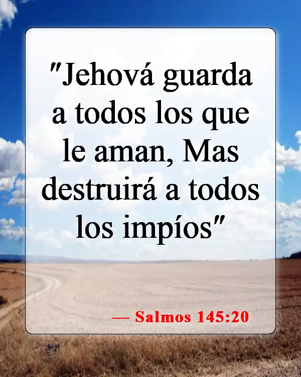 Versículos bíblicos sobre la intimidad con Dios (Salmos 145:20)