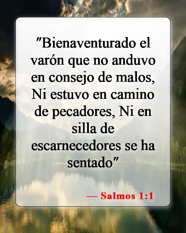 Versículos de la Biblia sobre elegir a tus amigos cuidadosamente (Salmos 1:1)