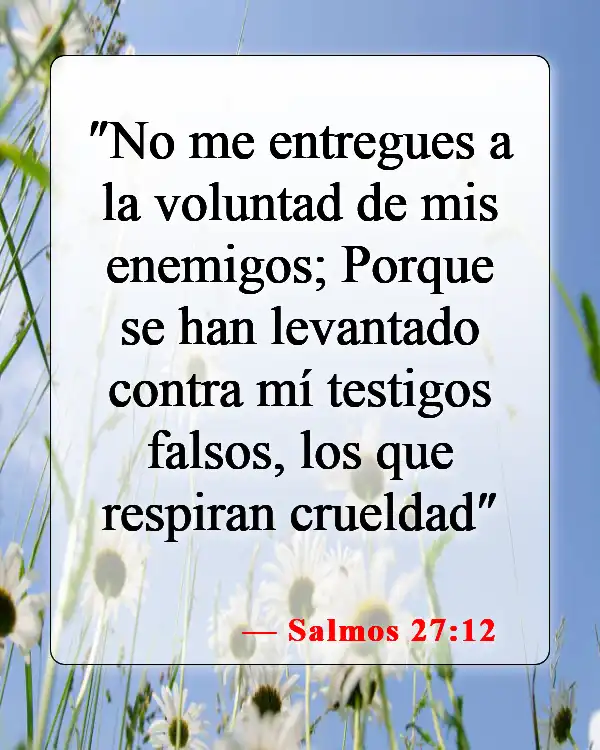 Versículos de la Biblia sobre el falso testimonio (Salmos 27:12)