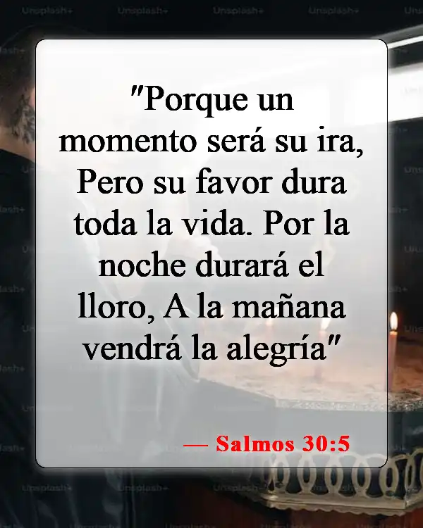 Versículos de la Biblia sobre la ansiedad y la depresión (Salmos 30:5)