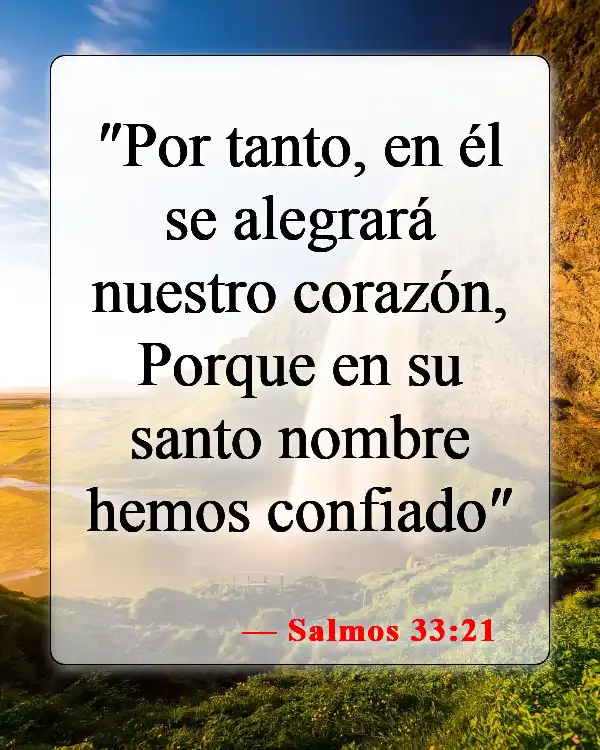 Versículos de la Biblia sobre la confianza en Dios (Salmos 33:21)