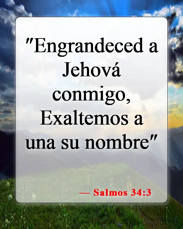 Versículos de la Biblia sobre la adoración a Dios (Salmos 34:3)