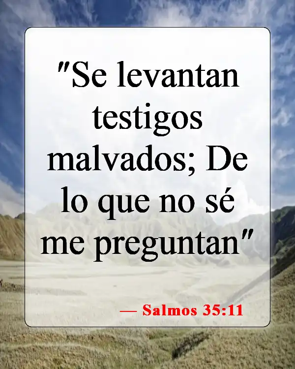 Versículos de la Biblia sobre el falso testimonio (Salmos 35:11)