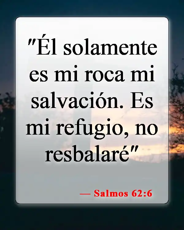 Versículos de la Biblia sobre estar solo (Salmos 62:6)
