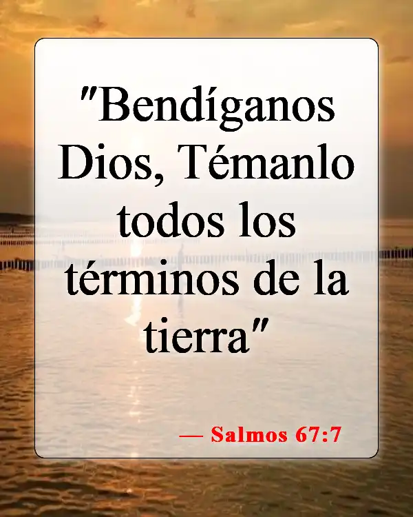 Versículos de la Biblia sobre bendiciones y maldiciones (Salmos 67:7)