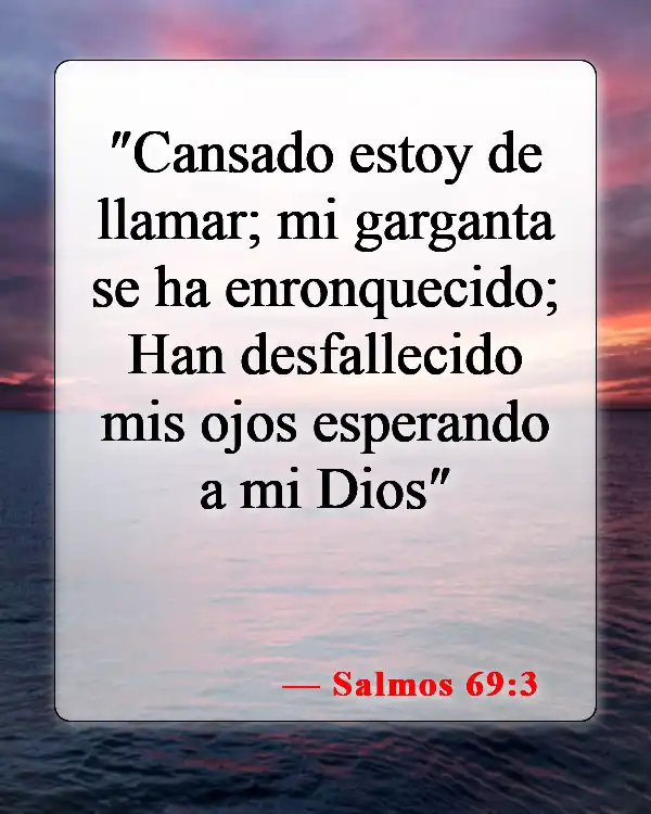 Versículos de la Biblia sobre cómo esperar en Dios (Salmos 69:3)