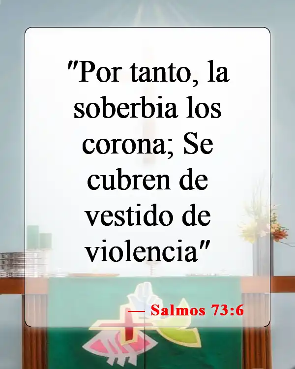 Versículos de la Biblia sobre las personas malas (Salmos 73:6)