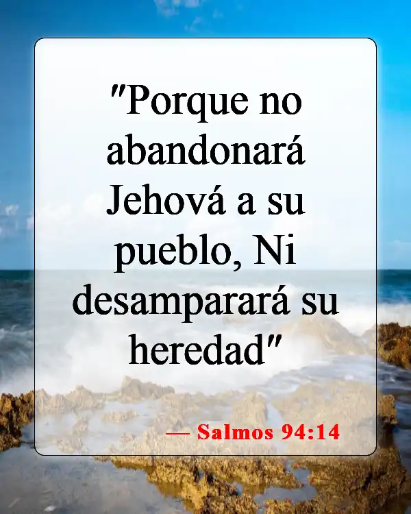 Versículos de la Biblia sobre superar el rechazo (Salmos 94:14)