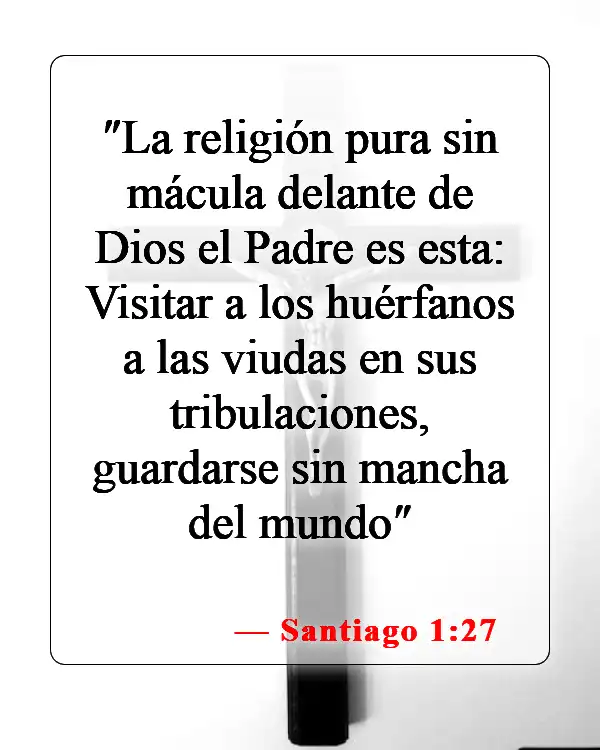 Versículos de la Biblia sobre ayudar a los necesitados (Santiago 1:27)