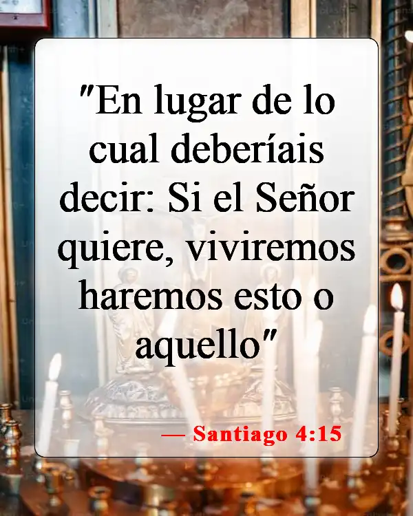 Versículos de la Biblia sobre Dios está en control (Santiago 4:15)