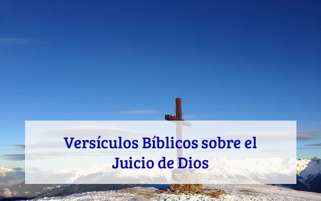 Versículos Bíblicos sobre el Juicio de Dios