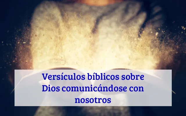 Versículos bíblicos sobre Dios comunicándose con nosotros