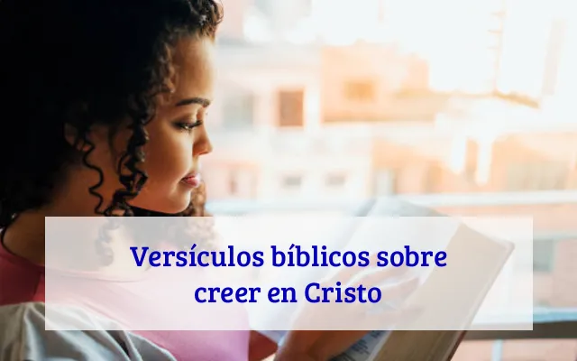 Versículos bíblicos sobre creer en Cristo