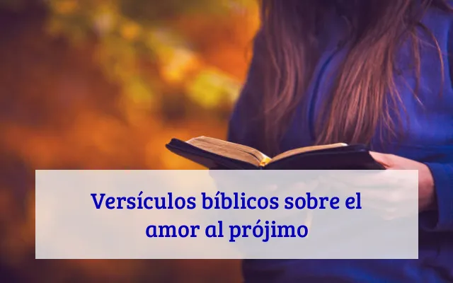 Versículos bíblicos sobre el amor al prójimo