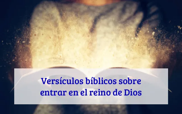 Versículos bíblicos sobre entrar en el reino de Dios