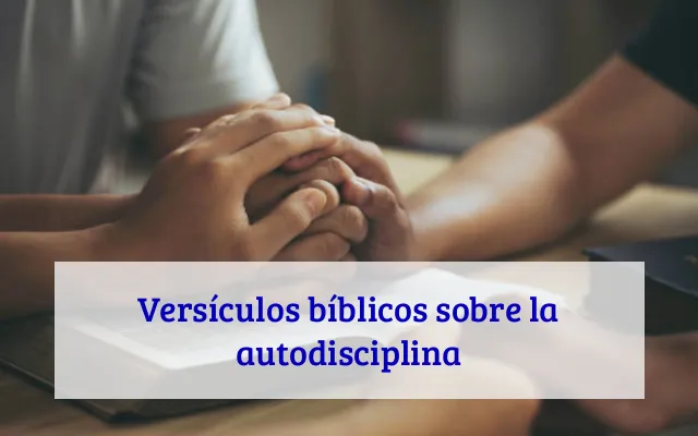 Versículos bíblicos sobre la autodisciplina